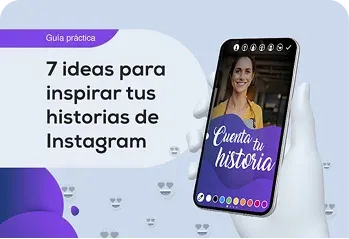 7 ideas para inspirar tus historias de Instagram